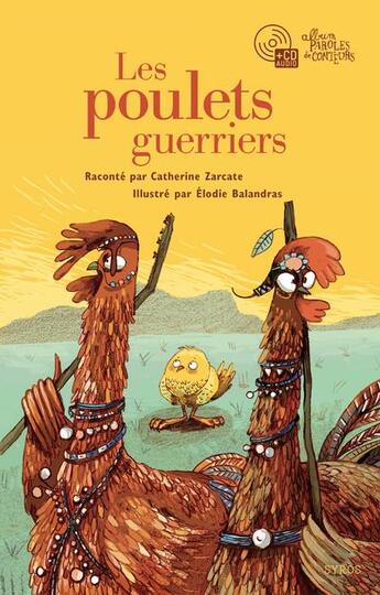 Couverture du livre « Les poulets guerriers » de Catherine Zarcate aux éditions Syros