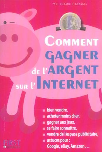 Couverture du livre « Comment gagner de l'argent sur internet » de Durand Degranges P. aux éditions First Interactive