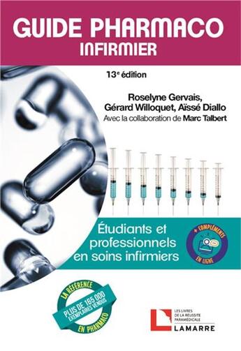 Couverture du livre « Guide pharmaco infirmier ; étudiants et professionnels en soins infirmiers (13e édition) » de Marc Talbert et Gerard Willoquet et Roselyne Gervais et Diallo Aisse aux éditions Lamarre