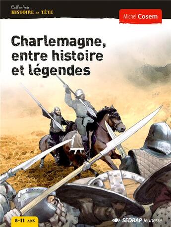 Couverture du livre « CHARLEMAGNE, HISTOIRE ET LEGENDES - ROMAN » de Boeche Serge aux éditions Sedrap