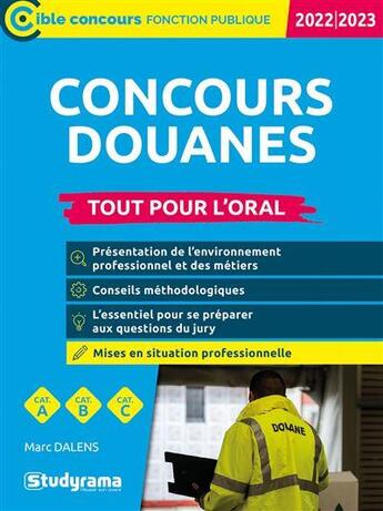 Couverture du livre « Concours douanes tout pour l'oral : catégories A, B, C (édition 2023/2024) » de Marc Dalens aux éditions Studyrama