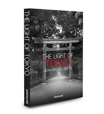 Couverture du livre « The light of Tokyo » de Jean-Michel Berts aux éditions Assouline