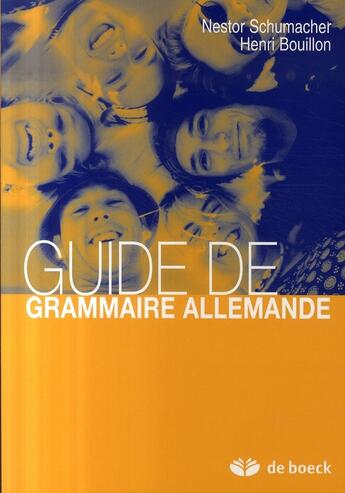 Couverture du livre « Guide de grammaire allemande (12ème édition) » de Henri Bouillon et Nestor Schumacher aux éditions De Boeck
