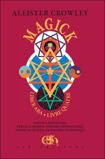 Couverture du livre « Magick » de Aleister Crowley aux éditions Esh