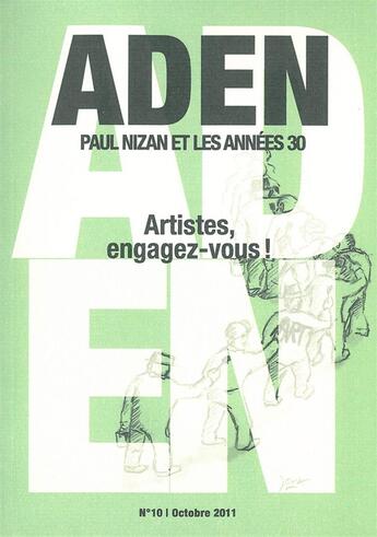 Couverture du livre « Revue aden n 10 - artistes, engagez-vous ! » de  aux éditions Aden Belgique