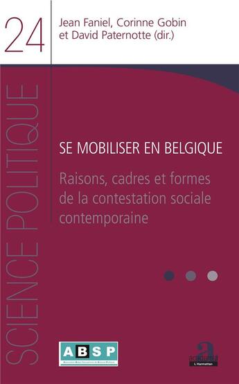 Couverture du livre « Se mobiliser en Belgique ; raisons, cadres et formes de la contestation sociale contemporaine » de David Paternotte et Jean Faniel et Corinne Gobin aux éditions Academia