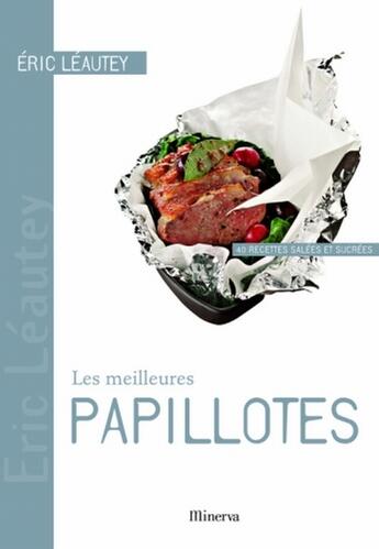 Couverture du livre « Les meilleures papillotes » de Eric Leautey aux éditions Minerva