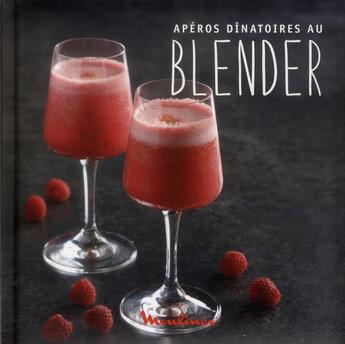 Couverture du livre « Apéros dinatoires au blender » de Adele Hugot aux éditions Les Editions Culinaires