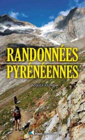 Couverture du livre « Randonnées pyrénéennes » de Jacques Jolfre aux éditions Glenat