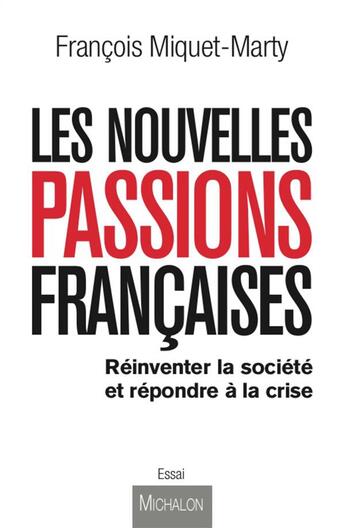 Couverture du livre « Nouveaux mondes ; les français et leur avenir » de Francois Miquet-Marty aux éditions Michalon