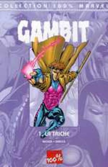 Couverture du livre « Gambit t.1; la triche » de Fabian Nicieza et Steve Skroce aux éditions Marvel France