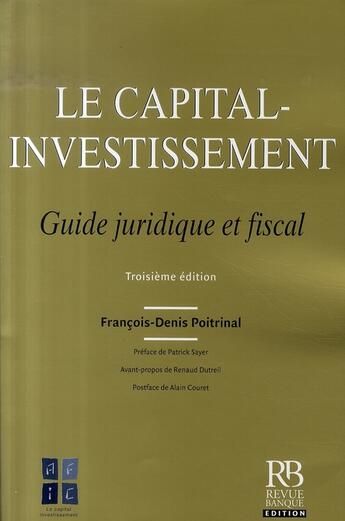 Couverture du livre « Le capital-investissement ; guide juridique et fiscal » de Francois-Denis Poitrinal aux éditions Revue Banque