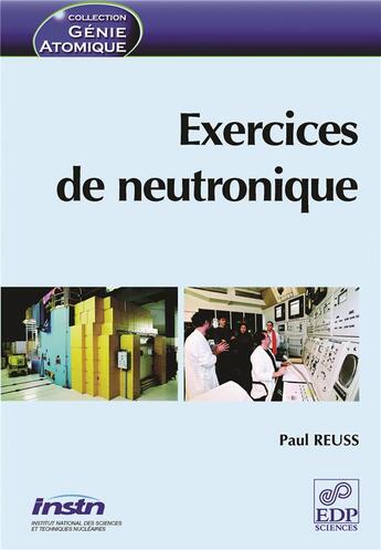 Couverture du livre « Exercices de neutronique » de Paul Reuss aux éditions Edp Sciences