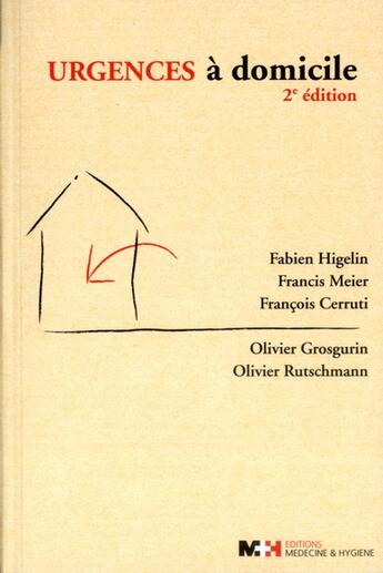 Couverture du livre « Urgences a domicile - 2e edition » de Higelin Fabien aux éditions Rms