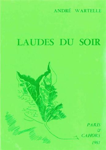 Couverture du livre « Laudes du soir - poemes » de Andre Wartelle aux éditions Editions De Paris