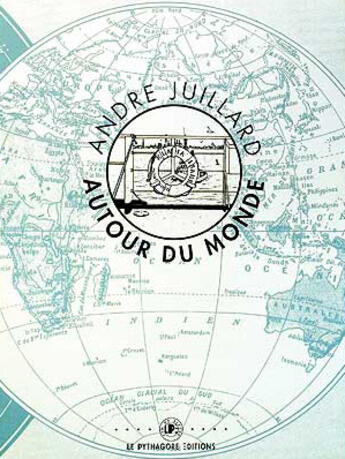 Couverture du livre « Autour du monde ; 16 planches » de Andre Juillard aux éditions Le Pythagore