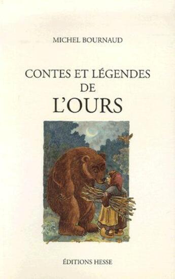 Couverture du livre « Contes et légendes de l'ours » de M. Bournaud aux éditions Hesse