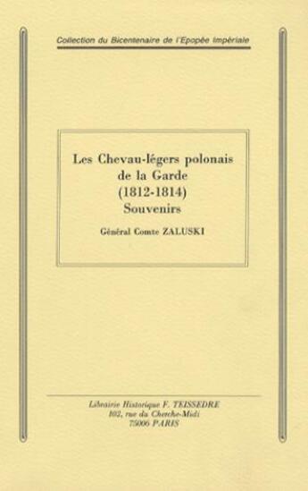 Couverture du livre « Les Chevau-légers polonais de la Garde (1812-1814) ; souvenirs » de  aux éditions Editions Historiques Teissedre