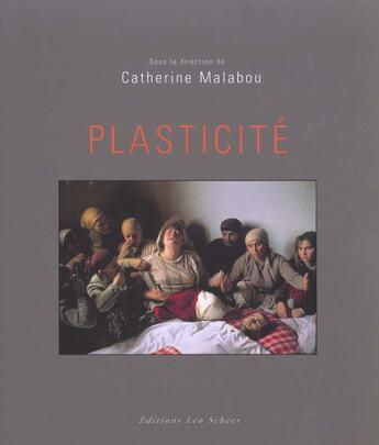 Couverture du livre « Plasticite » de Catherine Malabou aux éditions Leo Scheer