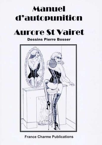 Couverture du livre « Manuel d'autopunition » de Aurore Saint Vairet aux éditions France Charme