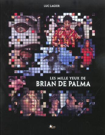 Couverture du livre « Les mille yeux de brian de palma » de Luc Lagier aux éditions Dark Star