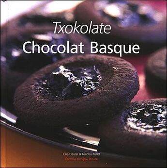 Couverture du livre « Txocolate chocolat basque » de Julie Daurel aux éditions Quai Rouge