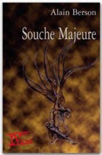 Couverture du livre « Souche majeure » de Alain Berson aux éditions Quatrieme Zone