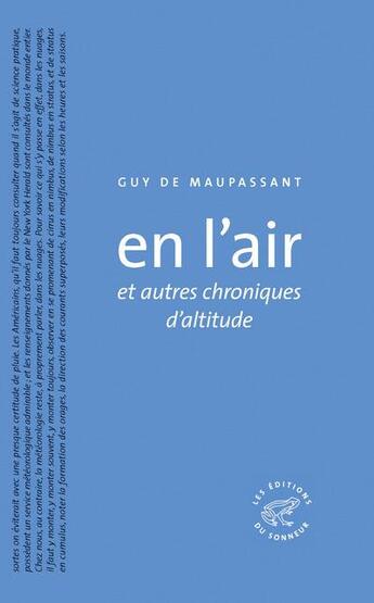 Couverture du livre « En l'air et autres et chroniques d'altitude » de Guy de Maupassant aux éditions Editions Du Sonneur