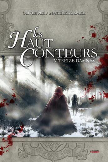 Couverture du livre « Les hauts conteurs Tome 4 ; treize damnés » de Oliver Peru et Patrick Mcspare aux éditions Scrineo