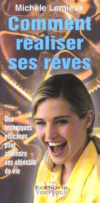 Couverture du livre « Comment réaliser ses rêves » de Michele Lemieux aux éditions Vox Populi Quebec