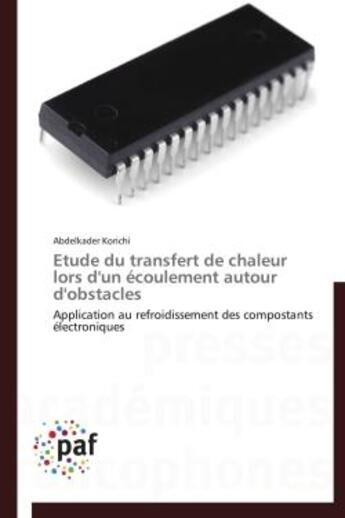 Couverture du livre « Etude du transfert de chaleur lors d'un ecoulement autour d'obstacles » de Korichi-A aux éditions Presses Academiques Francophones