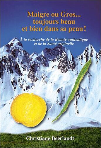 Couverture du livre « Maigre ou gros... toujours beau » de Christiane Beerlandt aux éditions Altina