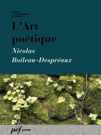 Couverture du livre « L'Art poétique » de Nicolas Boileau-Despreaux aux éditions Presses Electroniques De France