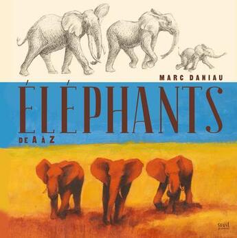 Couverture du livre « Éléphants, de A à Z » de Daniau Marc aux éditions Seuil Jeunesse
