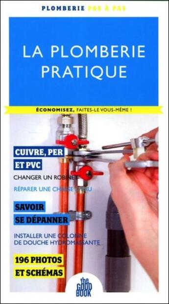 Couverture du livre « La plomberie pratique ; économisez, faites-le vous même ! » de  aux éditions Saep