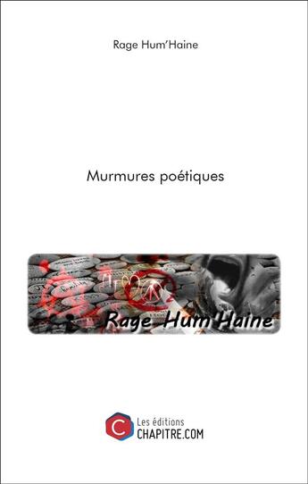 Couverture du livre « Murmures poétiques » de Rage Hum'Haine aux éditions Chapitre.com