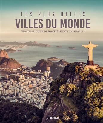 Couverture du livre « Les plus belles villes du monde ; voyage au coeur de 100 cités incontournables » de  aux éditions L'imprevu