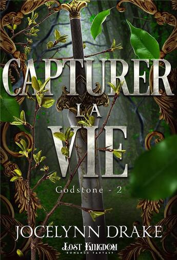 Couverture du livre « Godstone Tome 2 : Capturer la vie » de Jocelynn Drake aux éditions Mxm Bookmark