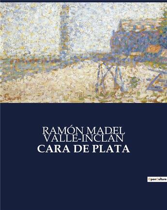 Couverture du livre « Cara de plata » de Valle-Inclan R M. aux éditions Culturea