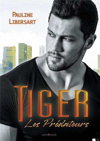 Couverture du livre « Tiger : Entre ses griffes » de Pauline Libersart aux éditions Bookelis