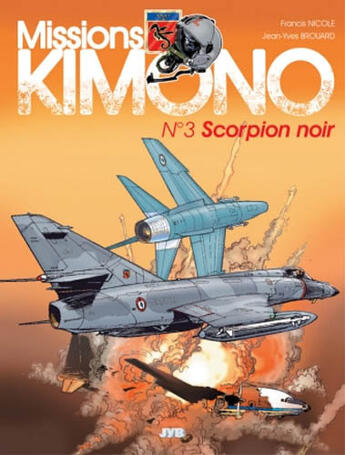 Couverture du livre « Missions Kimono Tome 3 : scorpion noir » de Jean-Yves Brouard et Francis Nicole aux éditions Jyb Aventures