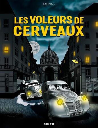 Couverture du livre « Les voleurs de cerveaux » de Cyrille Launais aux éditions Sixto