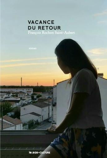 Couverture du livre « Vacance du retour » de Francois Rochon aux éditions Le Sas Culture