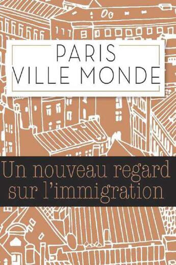 Couverture du livre « Paris ville monde » de  aux éditions Saint Ambroise