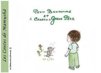 Couverture du livre « Les contes de Mamyshâ T.4 ; Petit Bonhomme et le cadeau de Grand-Père » de Marie-Francoise Chevallier Le Page aux éditions Editions De La Safranede