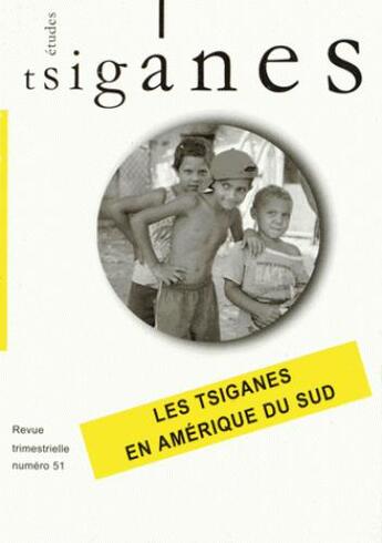 Couverture du livre « Etudes tsiganes n 51 - les tsiganes en amerique du sud » de  aux éditions Etudes Tsiganes