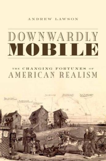 Couverture du livre « Downwardly Mobile: The Changing Fortunes of American Realism » de Lawson Andrew aux éditions Oxford University Press Usa