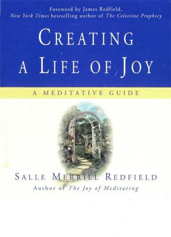 Couverture du livre « Creating a Life of Joy » de Redfield Salle Merrill aux éditions Grand Central Publishing