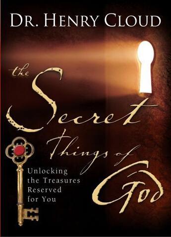 Couverture du livre « The Secret Things of God » de Henry Cloud aux éditions Howard Books