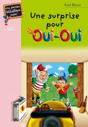 Couverture du livre « Une surprise pour Oui-Oui » de Enid Blyton aux éditions Hachette Jeunesse